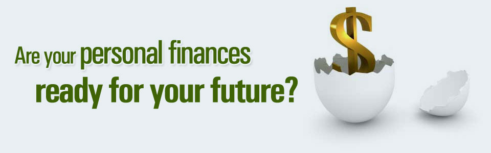 Are your personal finances ready for your future?